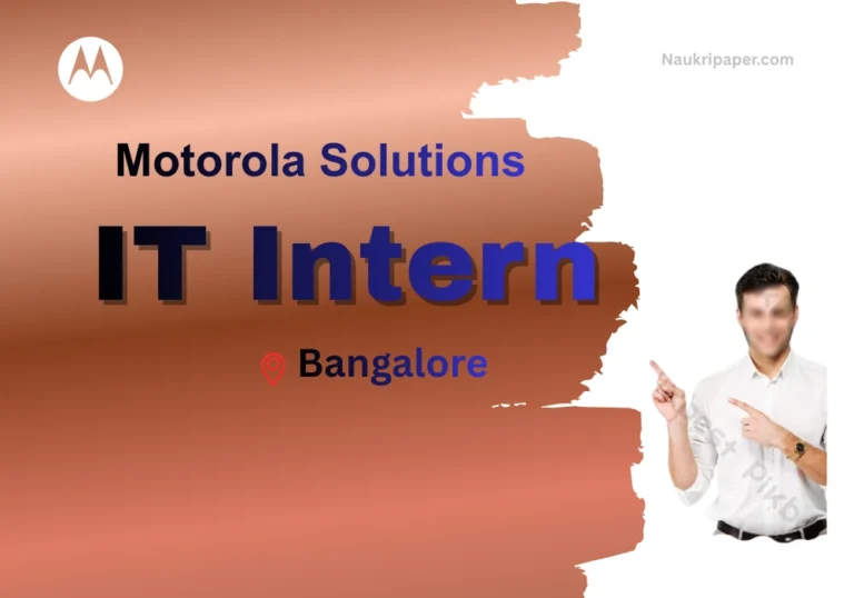 IT Intern in Bangalore at Motorola Recruitment 2025