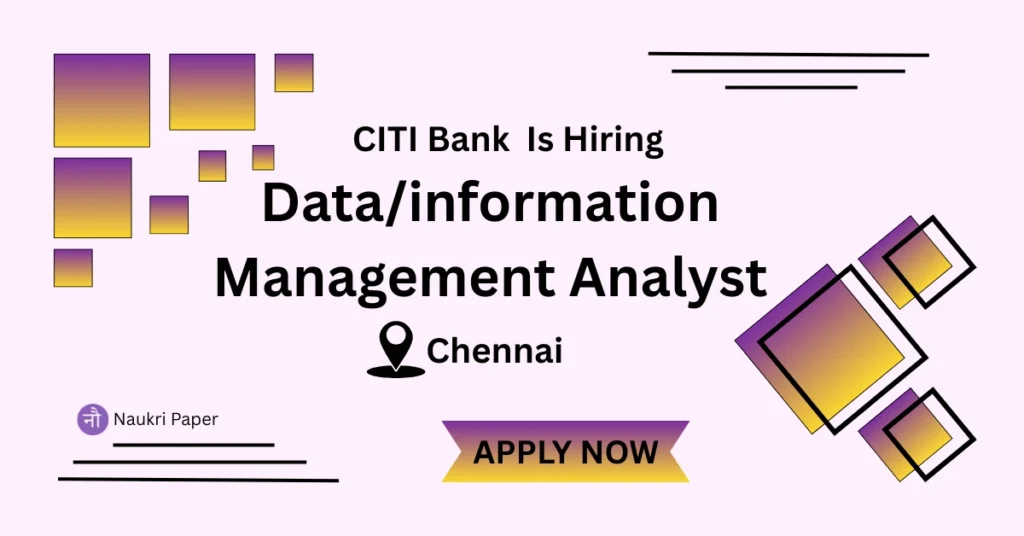 CITI Bank Recruitment 2025 in Chennai - Data Information Management Analyst