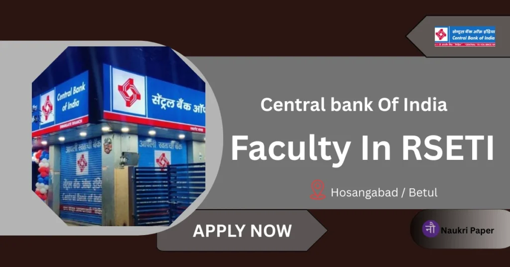 Faculty Job in Betul & Hoshangabad at RSETI, CBI Recruitment 2025