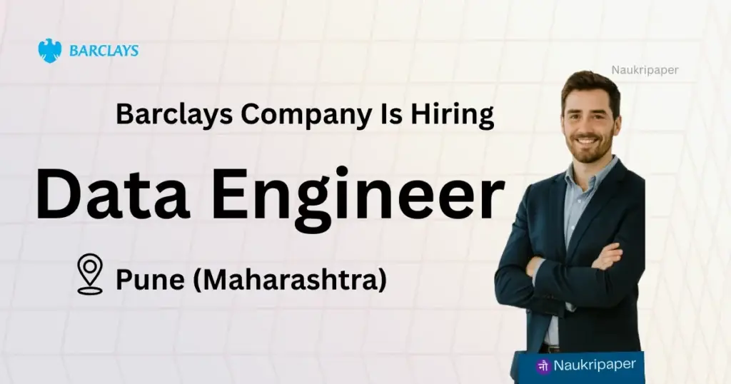 Off Campus Job Vacancy- Data Engineer Job in Pune at Barclays 2025