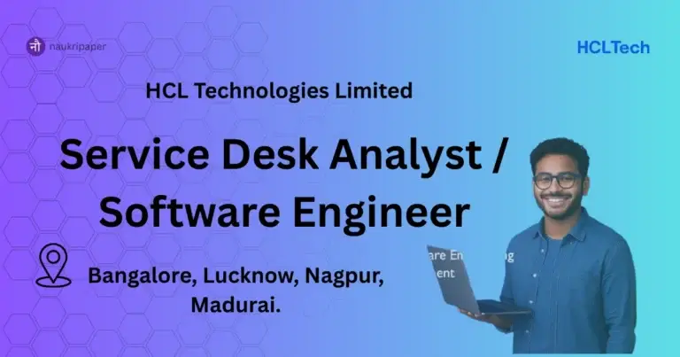 Service desk analyst & software engineer Job in Bangalore at HCL TECH 2025
